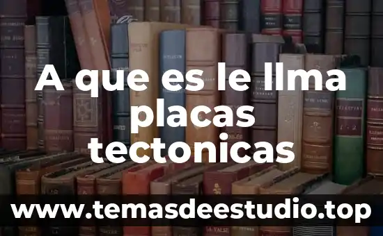 Qué es movimiento de transformante placas tectónicas 5 A que es le llma placas tectonicas