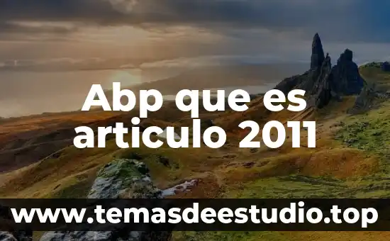 Que es el plan estrategico 2011 2020 5 Abp que es articulo 2011
