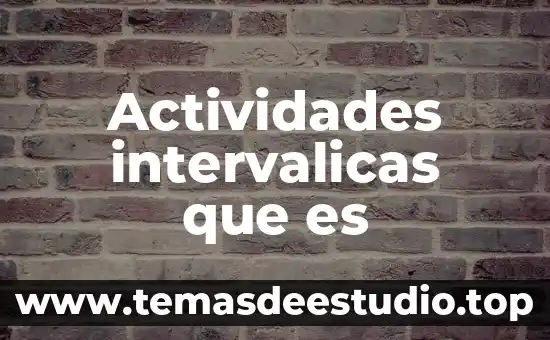 Que es juegos pópulares y actividades alternativas 7 Actividades intervalicas que es