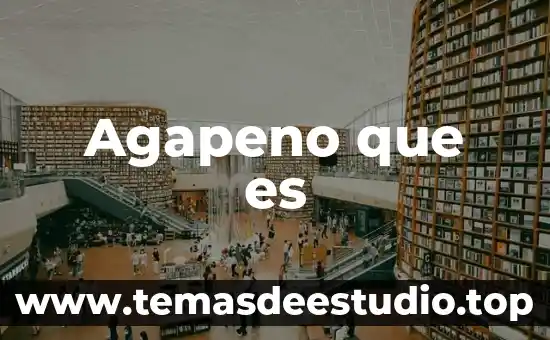 Agapeno que es