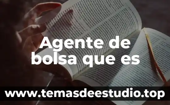 Qué es la bolsa de valores de new york 8 Agente de bolsa que es