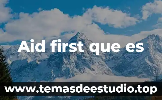 Aid first que es