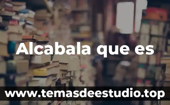 Alcabala que es
