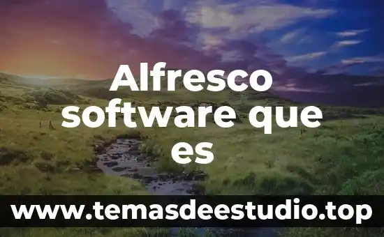 Que es la arquitectura en ing de software 8 Alfresco software que es
