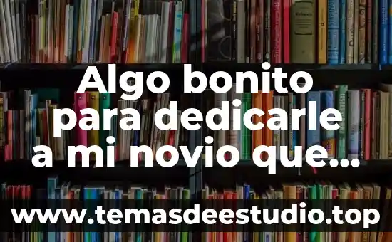 Que es ser pervertida con mi novio 5 Algo bonito para dedicarle a mi novio que es músico