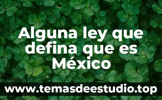 Que es un animal endémico de mexico 5 Alguna ley que defina que es México