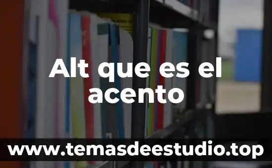 Adquisiciones por extranjeros que es 6 Alt que es el acento