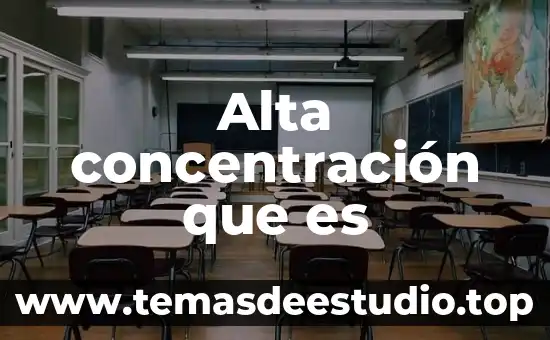Que es area de concentracion en la uam 3 Alta concentración que es