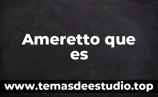 Variantes contextuales que es 8 Ameretto que es