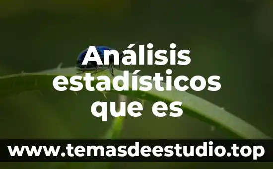 Que es un analisis de saltos estadisticos 6 Análisis estadísticos que es