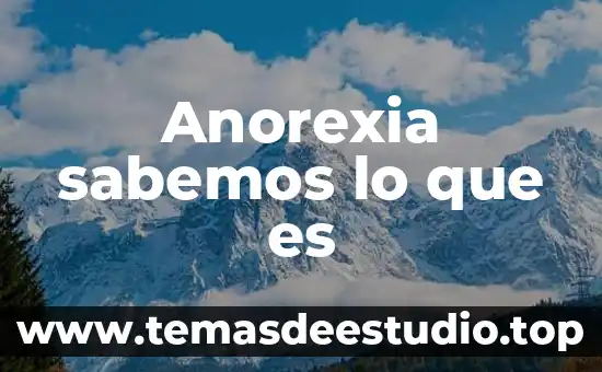 Anorexia sabemos lo que es