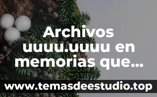 Que es envio y descarga de archivos en informatica 8 Archivos uuuu.uuuu en memorias que es