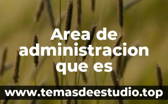 Que es un ruta area 7 Area de administracion que es