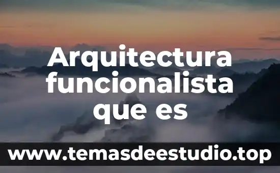 Que es costo puro 7 Arquitectura funcionalista que es