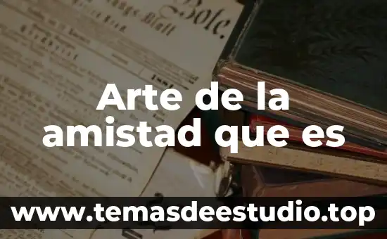 Que es la amistad yahoo 7 Arte de la amistad que es