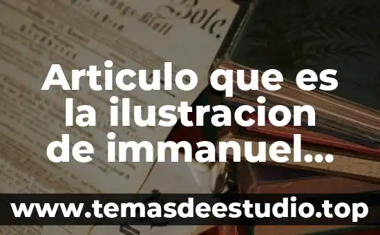Kant que es la ilustración filosofia de la historia 4 Articulo que es la ilustracion de immanuel kant