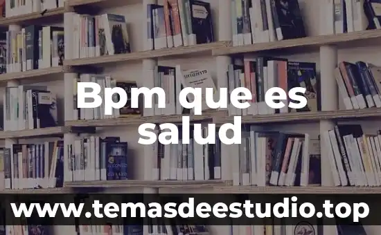 Bpm que es salud