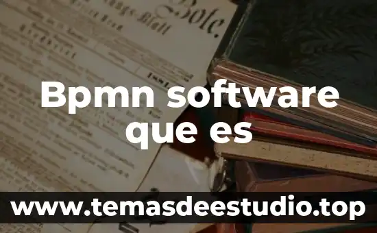 Que es la arquitectura en ing de software 5 Bpmn software que es