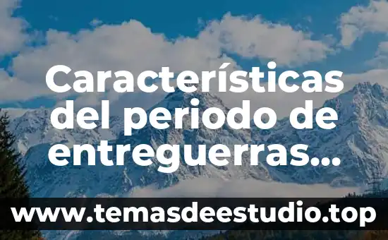 Qué es una artesanía y sus características 6 Características del periodo de entreguerras nascismo que es