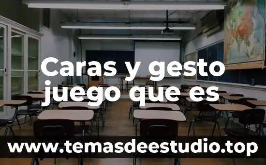 Juego dilema que es 7 Caras y gesto juego que es