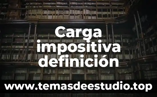 Carga impositiva definición