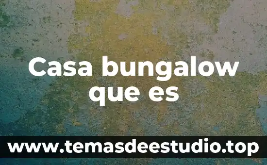 Que es casa de guespedes 3 Casa bungalow que es
