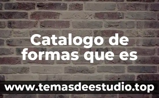 Formas de vida que es 4 Catalogo de formas que es