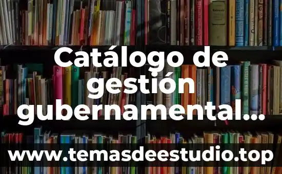 Que es un catalogo en bases de datos 8 Catálogo de gestión gubernamental que es