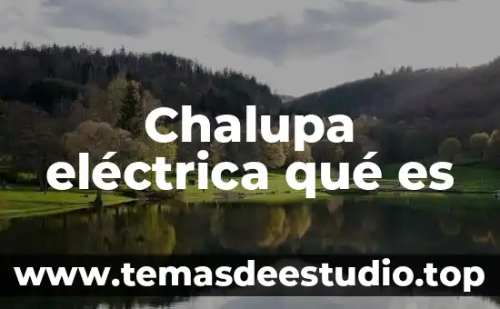 Chalupa eléctrica qué es