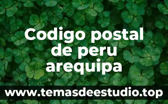 Que es el codigo 020 6 Codigo postal de peru arequipa