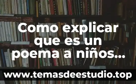 Como explicar a niños de preescolar que es el arte 3 Como explicar que es un poema a niños de preescolar