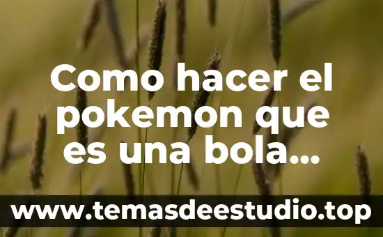 Que es hacer smurfing 6 Como hacer el pokemon que es una bola bola