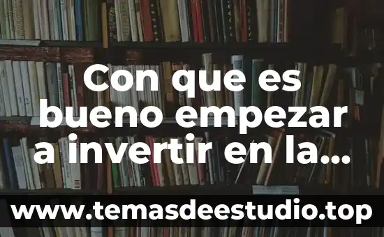 Qué es la bolsa de valores de new york 4 Con que es bueno empezar a invertir en la bolsa