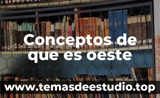Que es una matriz de conceptos 6 Conceptos de que es oeste