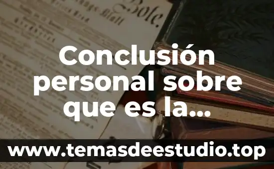 Que es estadistica descriptiva y sus elementos 6 Conclusión personal sobre que es la estadística descriptiva