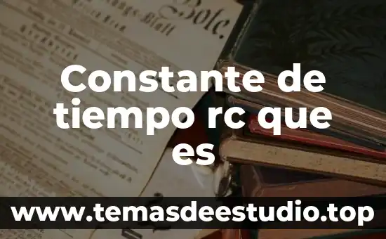 Constante de tiempo rc que es