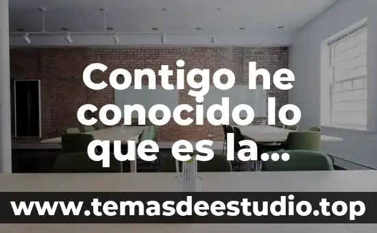 Contigo he conocido lo que es la felicidad