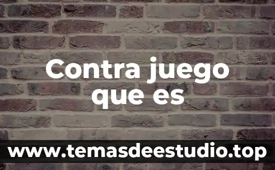 Contra juego que es