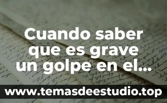 Cuando saber que es grave un golpe en el ojo