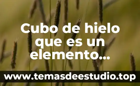 Define que es un compuesto orgánico 7 Cubo de hielo que es un elemento compuesto o mezcla