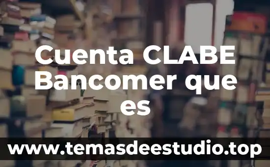 Que es clabe interbancaria donde se pueden hacer 3 Cuenta CLABE Bancomer que es