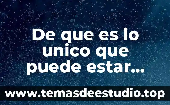 Que es ser estar en celo 8 De que es lo unico que puede estar seguro descartes