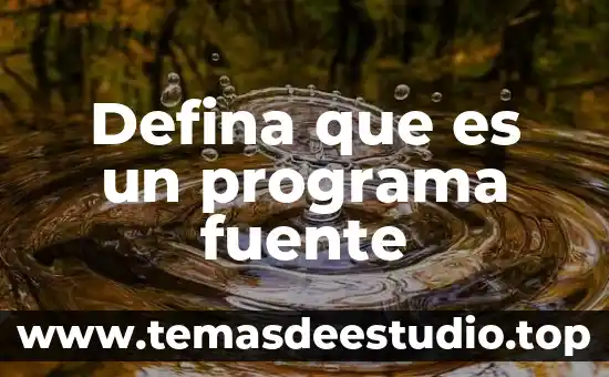 Que es inclucion animal 5 Defina que es un programa fuente