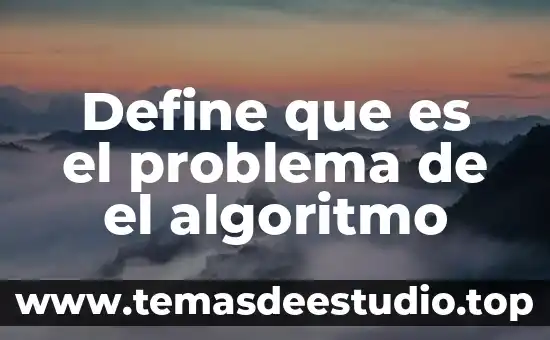 Define lo que es ángulo recto y dibuja el ejemplo 7 Define que es el problema de el algoritmo