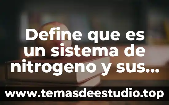 Define lo que es ángulo recto y dibuja el ejemplo 4 Define que es un sistema de nitrogeno y sus sistemas