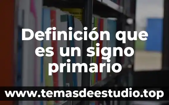 Que es binomio con terminos semejantes su definicion 5 Definición que es un signo primario