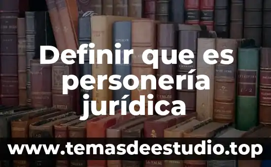 Que es una figura juridica en mexico 6 Definir que es personería jurídica