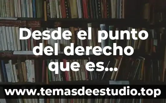 Desde el punto del derecho que es discernir