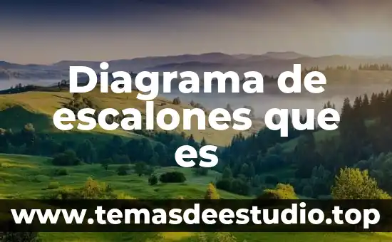 Para que es el diagrama foda 5 Diagrama de escalones que es