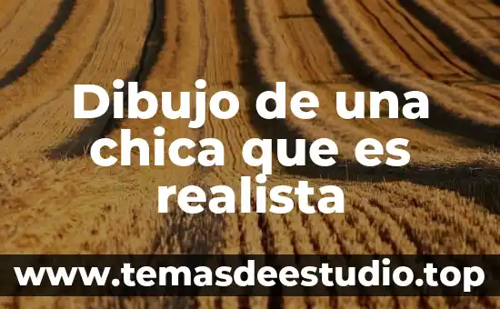 Que es ser una chica fea 5 Dibujo de una chica que es realista